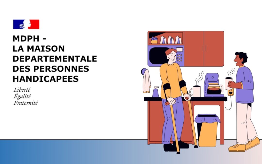 Subvention MDPH en IDF*, un besoin toujours d’actualité !